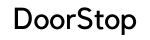 DoorStop DoorStop